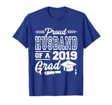 Load image into Gallery viewer, Funny shirts V-neck Tank top Hoodie sweatshirt usa uk au ca gifts for Proud Husband Of A 2019 Grad Graduation Day T-Shirt 1962267
