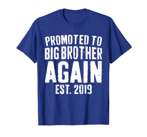 Promoted To Big Brother Again 2019 T-Shirt Soon To Be Bro