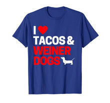 Load image into Gallery viewer, Funny shirts V-neck Tank top Hoodie sweatshirt usa uk au ca gifts for Weiner Dog Gifts For Men I Love Tacos &amp; Weiner Dogs T-Shirt 1832606
