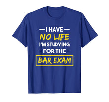Load image into Gallery viewer, Bar Exam Shirt Funny Law School Graduation Gifts
