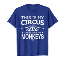 Load image into Gallery viewer, Funny shirts V-neck Tank top Hoodie sweatshirt usa uk au ca gifts for This Is My Circus These Are My Monkeys Funny T-shirt 1698816
