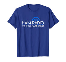 Load image into Gallery viewer, Funny shirts V-neck Tank top Hoodie sweatshirt usa uk au ca gifts for Ham Radio Its A Contact Sport Funny Ham Radio Quote Gifts 1224223
