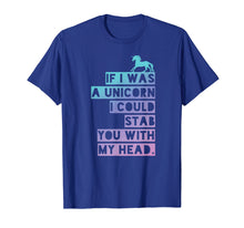 Load image into Gallery viewer, Funny shirts V-neck Tank top Hoodie sweatshirt usa uk au ca gifts for If I was a Unicorn, I could stab you, emo shirt 2417555
