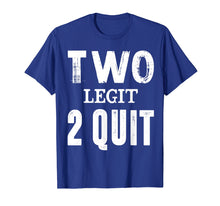 Load image into Gallery viewer, Funny shirts V-neck Tank top Hoodie sweatshirt usa uk au ca gifts for Two Birthday Shirt Two Legit 2 Quit Kids Funny T-shirt 3755851
