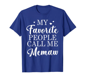Funny shirts V-neck Tank top Hoodie sweatshirt usa uk au ca gifts for My Favorite People Call Me Memaw Mother's Day Gift 2469641