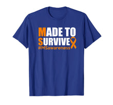 Load image into Gallery viewer, Funny shirts V-neck Tank top Hoodie sweatshirt usa uk au ca gifts for Made To Survive Multiple Sclerosis Awareness Shirt 2054078
