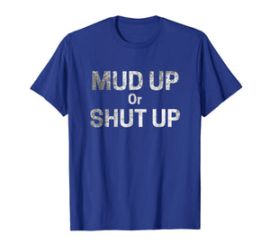 Funny shirts V-neck Tank top Hoodie sweatshirt usa uk au ca gifts for Vintage Mud Up Or Shut Up-Mud Run & 4 Wheeling T Shirt 1694636