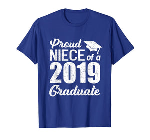 Funny shirts V-neck Tank top Hoodie sweatshirt usa uk au ca gifts for Proud Niece Of A 2019 Graduate Graduation Day Shirts Gift 842419