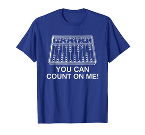 Funny shirts V-neck Tank top Hoodie sweatshirt usa uk au ca gifts for You Can Count On Me Abacus T-Shirt-Funny Math Teacher Tshirt 1922160