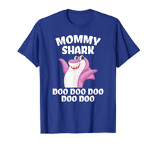 Load image into Gallery viewer, Mommy Shark Doo Doo Shirt Funny Gift Idea for mother &amp; wife T-Shirt
