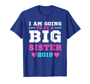 Funny shirts V-neck Tank top Hoodie sweatshirt usa uk au ca gifts for I'm going to be a BIG SISTER 2019 Pregnancy Announcement 559726