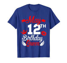 Load image into Gallery viewer, Funny shirts V-neck Tank top Hoodie sweatshirt usa uk au ca gifts for 12th May Birthday Queen Shirt Birthday Gifts For Girls Women 3527780
