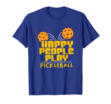 Load image into Gallery viewer, Funny shirts V-neck Tank top Hoodie sweatshirt usa uk au ca gifts for Pickleball Player Gift Pickle Ball Happy People Pickleball T-Shirt 3626710
