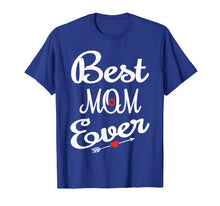 Load image into Gallery viewer, Funny shirts V-neck Tank top Hoodie sweatshirt usa uk au ca gifts for Best Mom Ever Mothers Day T-Shirt Gifts for Mom 850404
