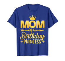 Load image into Gallery viewer, Mom Of The Birthday Princess T-Shirt Father Mother Gifts
