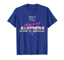 Load image into Gallery viewer, Funny shirts V-neck Tank top Hoodie sweatshirt usa uk au ca gifts for Please Be Patient I Have Weaponised Autism T-Shirt - Meme 1073028
