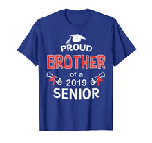 Load image into Gallery viewer, Funny Proud Brother Of A 2019 Senior Graduation 2019 Tshirt
