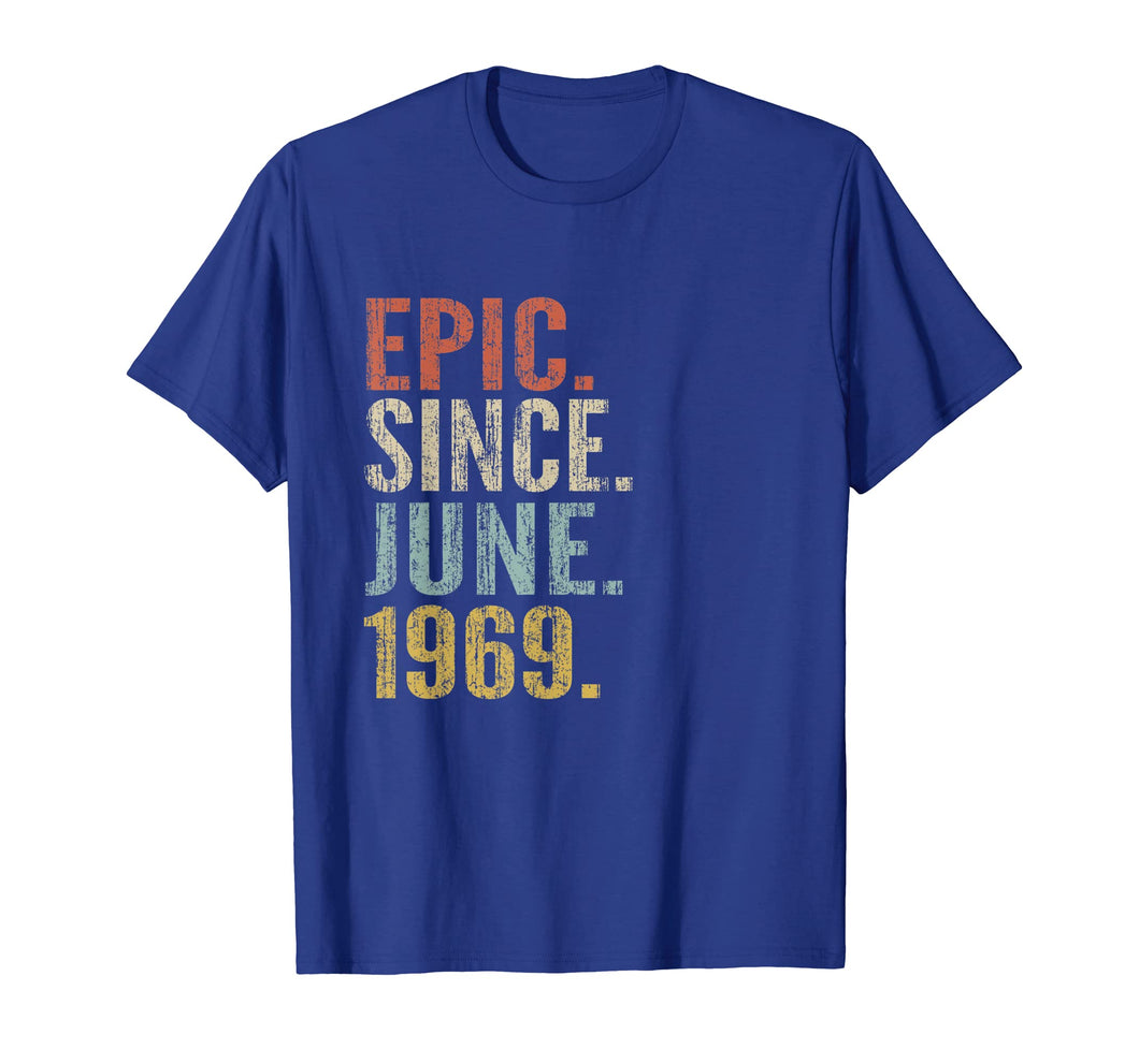 Funny shirts V-neck Tank top Hoodie sweatshirt usa uk au ca gifts for Epic Since June 1969 TShirt Vintage Retro 50th Birthday 1943262