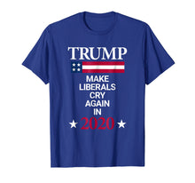 Load image into Gallery viewer, Funny shirts V-neck Tank top Hoodie sweatshirt usa uk au ca gifts for Trump in 2020 Make Liberals Cry Again Funny Political Tee 1279728
