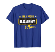 Load image into Gallery viewer, Funny shirts V-neck Tank top Hoodie sweatshirt usa uk au ca gifts for I&#39;m A Proud Army Mom T-shirt 2008486
