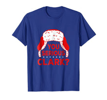 Load image into Gallery viewer, Funny shirts V-neck Tank top Hoodie sweatshirt usa uk au ca gifts for You Serious Clark? Funny Christmas Holiday T Shirt 1761547
