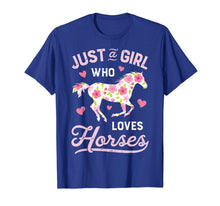 Load image into Gallery viewer, Just A Girl Who Loves Horses Shirt Horse Riding Women Gifts
