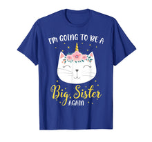 Load image into Gallery viewer, Funny shirts V-neck Tank top Hoodie sweatshirt usa uk au ca gifts for I'm Going To Be A Big Sister Again Cat Caticorn Unicorn Love 3098279

