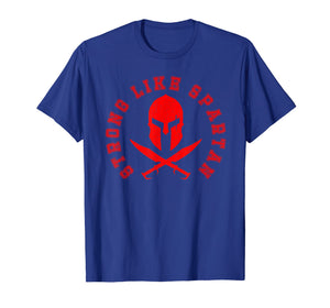 Funny shirts V-neck Tank top Hoodie sweatshirt usa uk au ca gifts for Strong Like SpartanT-Shirt Power Lifting Bodybuilding Gym 1722885