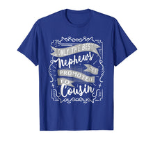 Load image into Gallery viewer, Cute Only The Best Nephews Get Promoted To Cousin Shirt Gift
