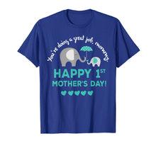 Load image into Gallery viewer, You Are Doing A Great Job Mommy Shirt - Elephant Lover Gifts
