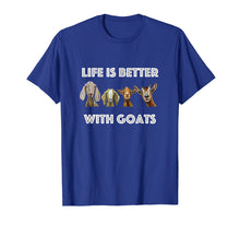 Load image into Gallery viewer, Life Is Better With Goats, Goat Shirt, Goat Lover Shirt
