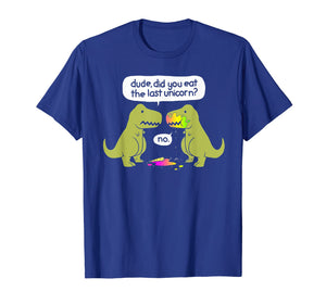 Funny shirts V-neck Tank top Hoodie sweatshirt usa uk au ca gifts for Funny Dinosaur T-Shirt Did you eat last Unicorn tee 228223
