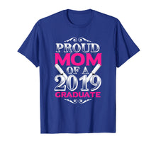 Load image into Gallery viewer, Funny shirts V-neck Tank top Hoodie sweatshirt usa uk au ca gifts for Proud Mom of 2019 Graduate Class 2019 Tshirt Graduation 243275
