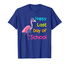 Load image into Gallery viewer, Funny shirts V-neck Tank top Hoodie sweatshirt usa uk au ca gifts for Happy Last Day Of School Flamingo  Student Teacher T-Shirt 286733
