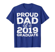 Load image into Gallery viewer, Mens Proud Dad Of A 2019 Graduate T-Shirt Senior Class Graduation
