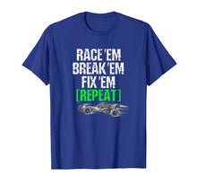 Load image into Gallery viewer, Funny shirts V-neck Tank top Hoodie sweatshirt usa uk au ca gifts for RC Car Shirt Race Em Break Em Fix Em Repeat 2036907
