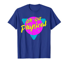 Load image into Gallery viewer, Lets Get Physical Workout Gym Tee Totally Rad 80&#39;S T-Shirt
