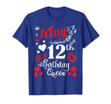 Load image into Gallery viewer, Funny shirts V-neck Tank top Hoodie sweatshirt usa uk au ca gifts for Flowers Heart Lip May 12th Birthday Queen Shirt Mama Nana 2654774
