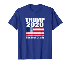 Trump 2020 Make Liberals Cry Again Novelty Political T-Shirt