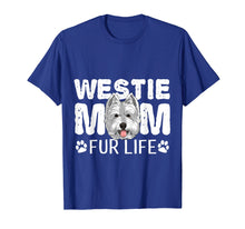 Load image into Gallery viewer, Funny shirts V-neck Tank top Hoodie sweatshirt usa uk au ca gifts for Westie Mom Fur Life Dog Mothers Day Gift Pun T-Shirt 1759547
