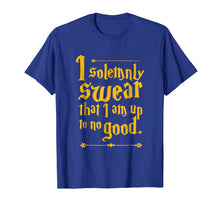 Load image into Gallery viewer, I Solemnly Swear That I Am Up To No Good- Funny Quote Tee
