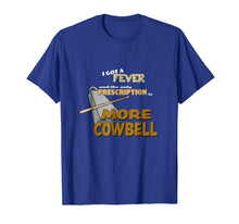 Load image into Gallery viewer, Funny shirts V-neck Tank top Hoodie sweatshirt usa uk au ca gifts for TerraShirts: More Cowbell Shirt 1774310
