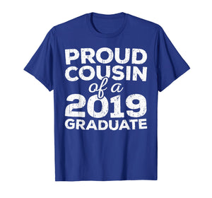 Funny shirts V-neck Tank top Hoodie sweatshirt usa uk au ca gifts for Proud Cousin Of A 2019 Graduate T-Shirt Class Graduation 145726
