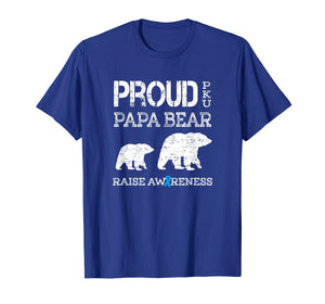 Funny shirts V-neck Tank top Hoodie sweatshirt usa uk au ca gifts for Mens Proud PKU Papa Bear | Raise Awareness T Shirt Gift 2129395