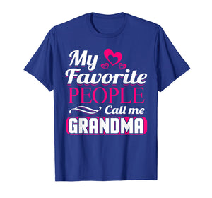 Funny shirts V-neck Tank top Hoodie sweatshirt usa uk au ca gifts for My Favorite People Call Me Grandma T-Shirt 1109380
