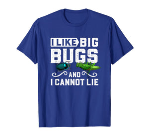 Funny shirts V-neck Tank top Hoodie sweatshirt usa uk au ca gifts for I Like Big Bugs and I Cannot Lie T-Shirt Insect Lover Gift 2089449