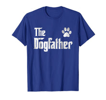Load image into Gallery viewer, The Dogfather Shirt Dog Dad Fathers Day Dog Lover Gift Shirt
