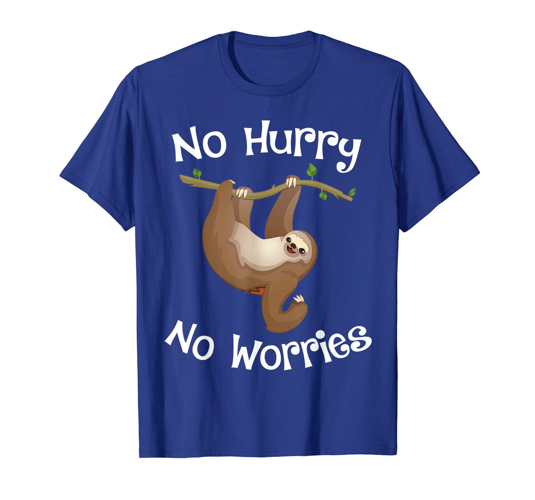 Funny shirts V-neck Tank top Hoodie sweatshirt usa uk au ca gifts for No Hurry No Worries Sloth T-Shirt Funny Lazy Sleepy Gifts 2128526
