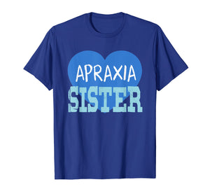 Funny shirts V-neck Tank top Hoodie sweatshirt usa uk au ca gifts for Apraxia Awareness Shirt Sister Love & Support Apraxia Gift 2455605