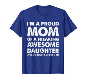 Proud Mom Shirt - Mother's Day Gift From a Daughter to Mom
